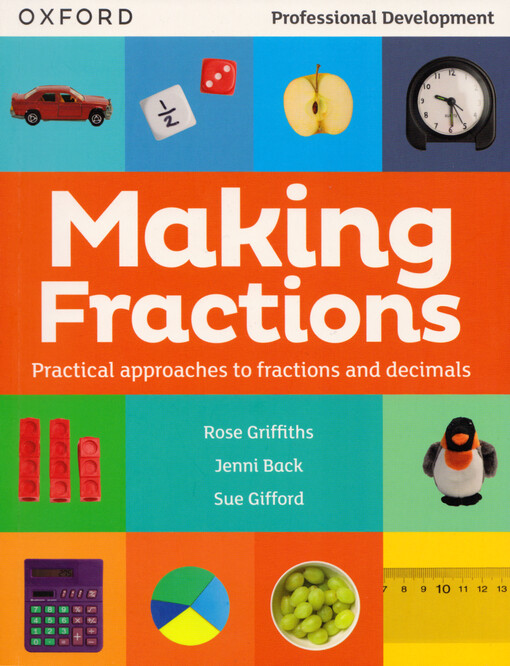 Making fractions : practical approaches to fractions and decimals