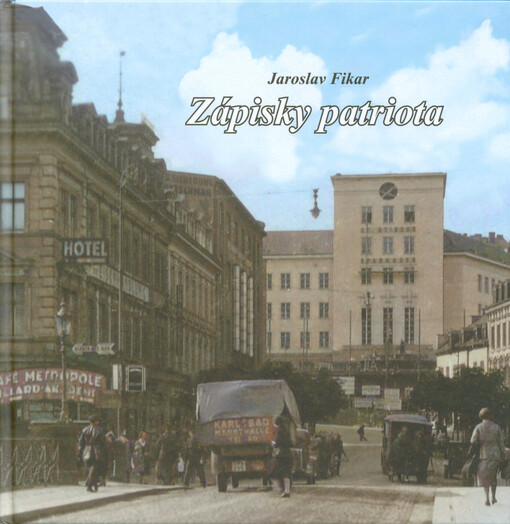 Zápisky patriota : (výběr vzpomínek a článků)