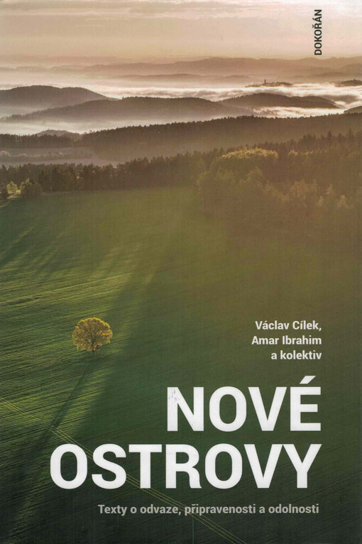 Nové ostrovy : oheň dál hoří a my neznáme jeho konec : texty o odvaze, připravenosti a odolnosti