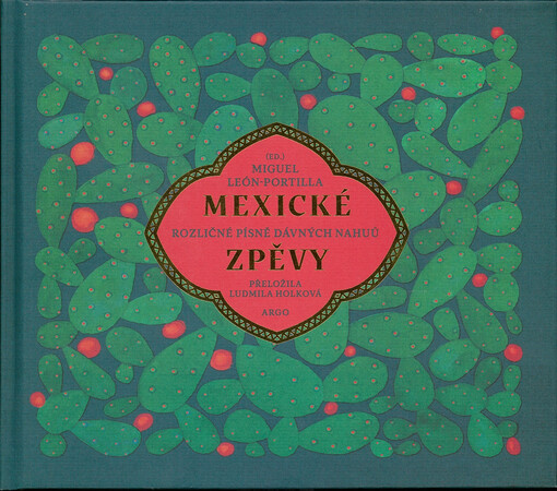 Mexické zpěvy : rozličné písně dávných Nahuů