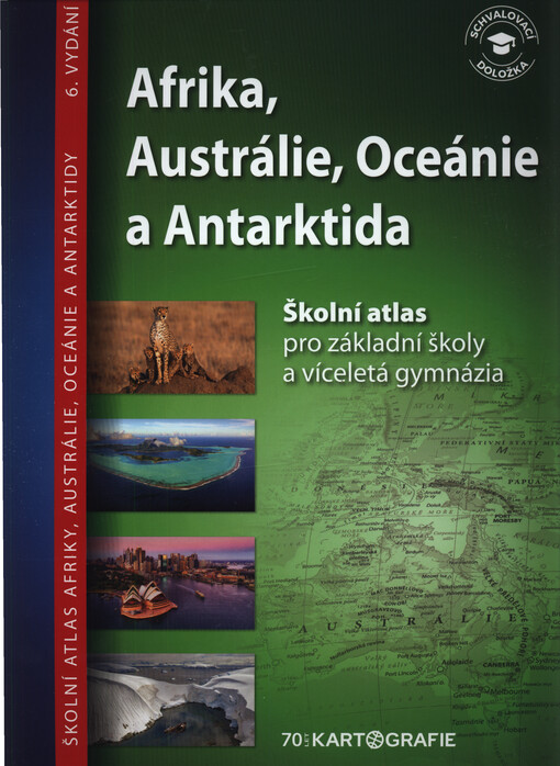 Afrika, Austrálie, Oceánie a Antarktida : školní atlas pro základní školy a víceletá gymnázia