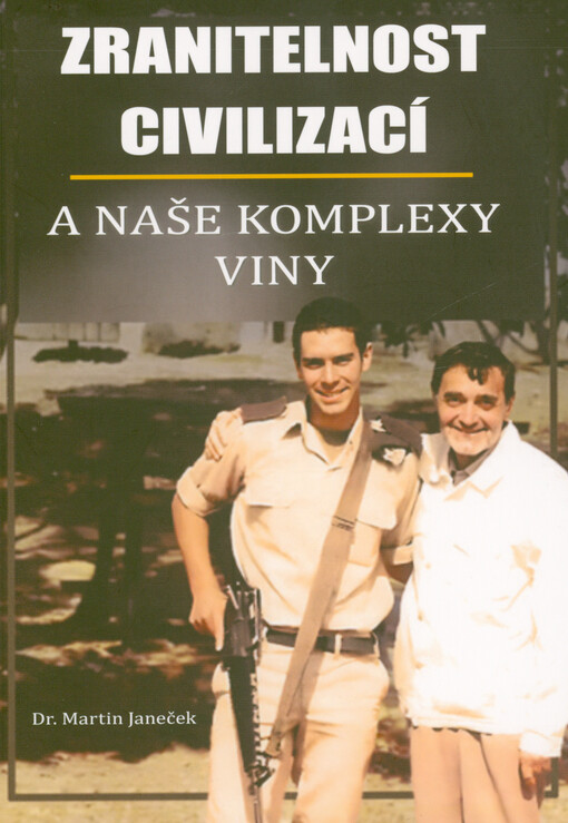 Zranitelnost civilizací a naše komplexy viny