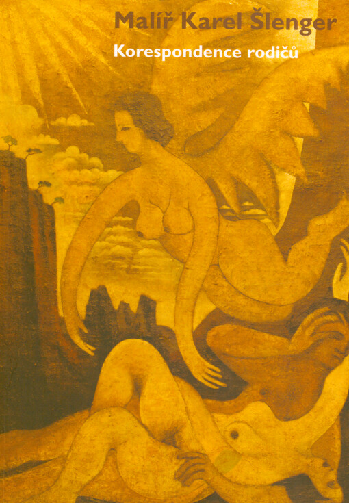 Malíř Karel Šlenger : korespondence rodičů