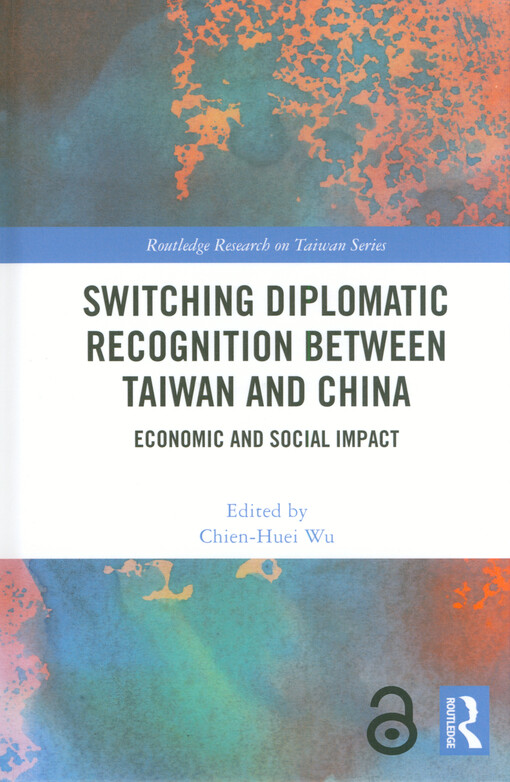Switching diplomatic recognition between Taiwan and China : economic and social impact