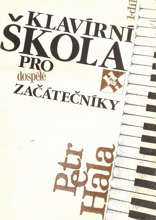 Klavírní škola pro dospělé začátečníky. 1. díl