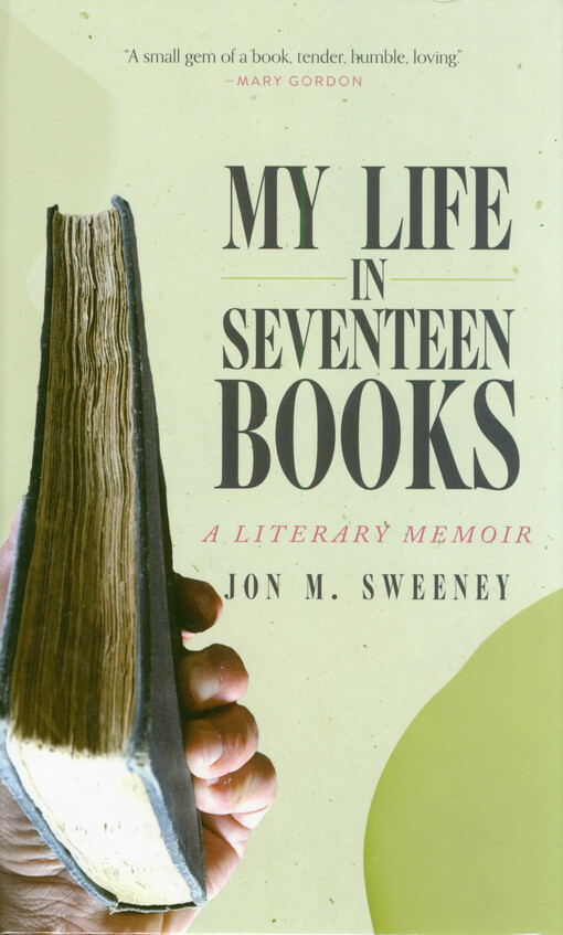 My life in seventeen books : a literary memoir