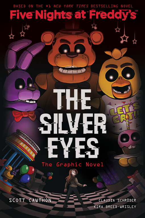 Five Nights at Freddy’s : the graphic novel. 1., The silver eyes