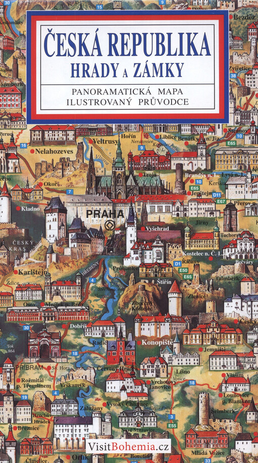 Česká republika : země hradů a zámků : panoramatická mapa : ilustrovaný průvodce