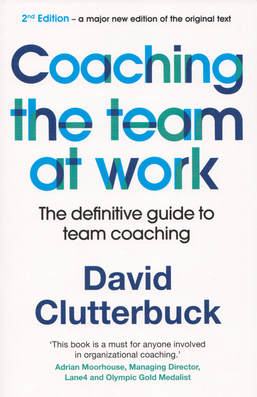 Coaching the team at work : the definitive guide to team coaching