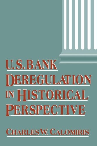 U.S. Bank deregulation in historical perspective