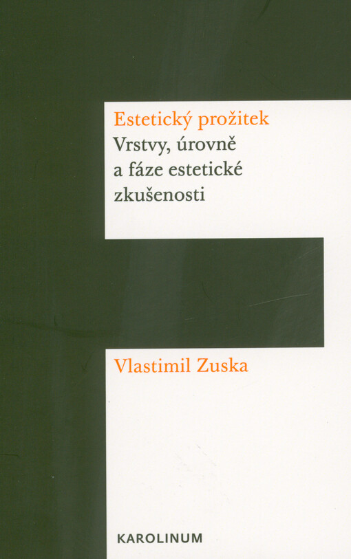 Estetický prožitek : vrstvy, úrovně a fáze estetické zkušenosti
