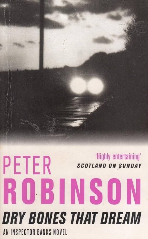 Dry bones that dream :an inspector Banks mystery