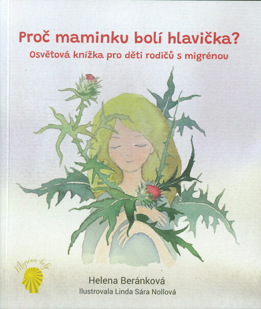 Proč maminku bolí hlavička? : osvětová knížka pro děti rodičů s migrénou