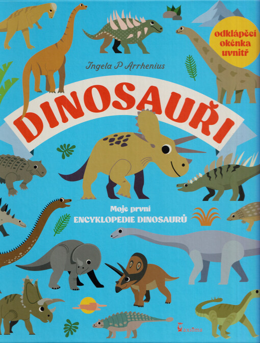 Dinosauři : moje první encyklopedie dinosaurů