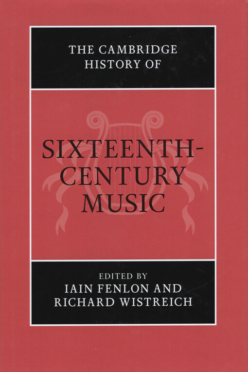 The Cambridge history of sixteenth-century music