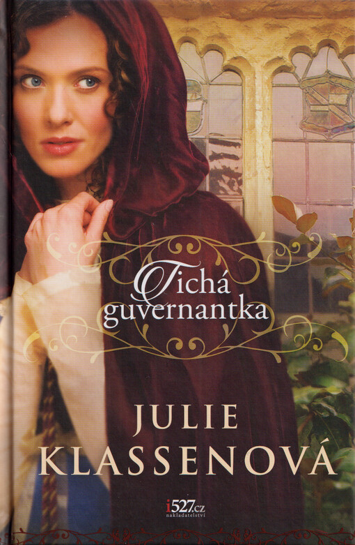 Tichá guvernantka / Julie Klassenová ; překlad z anglického originálu The silent governess: Eliška Kaplan