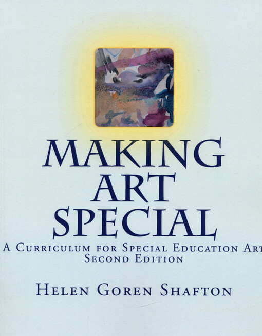 Making art special : a curriculum for special education art