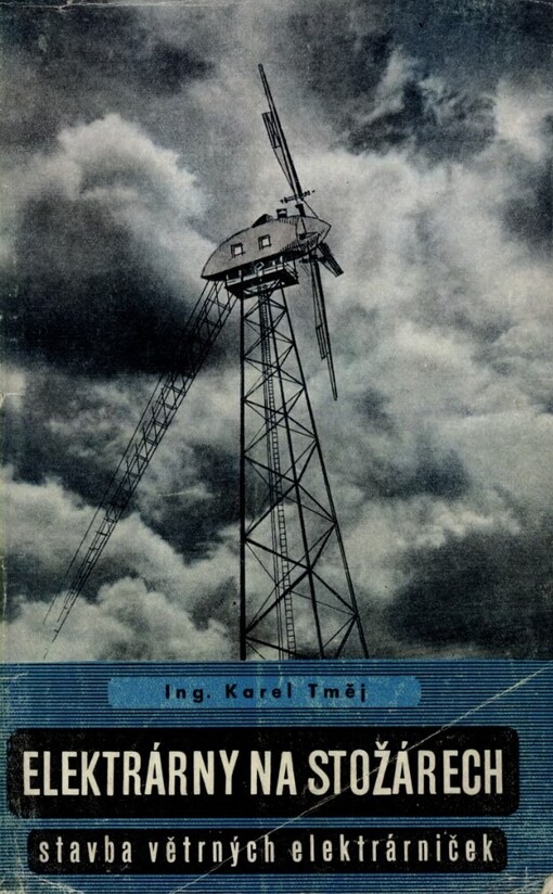 Elektrárny na stožárech :stavba větrných elektrárniček