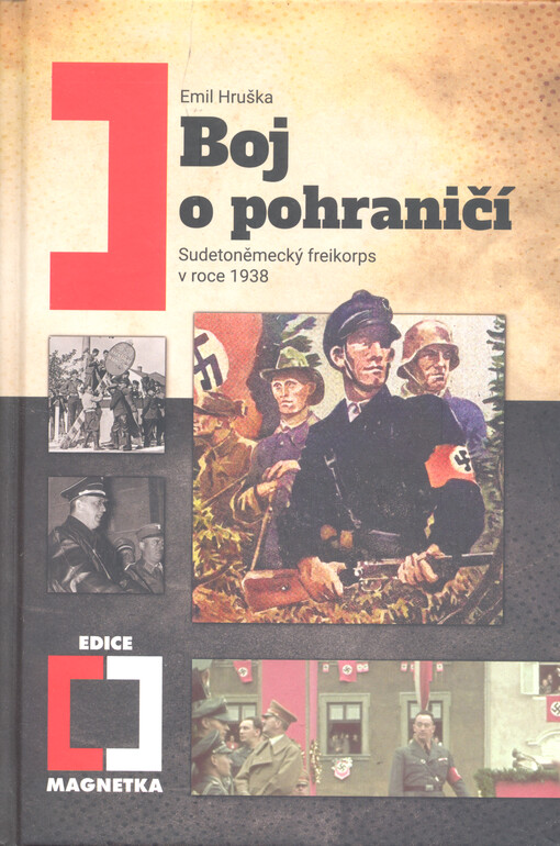 Boj o pohraničí : sudetoněmecký Freikorps v roce 1938