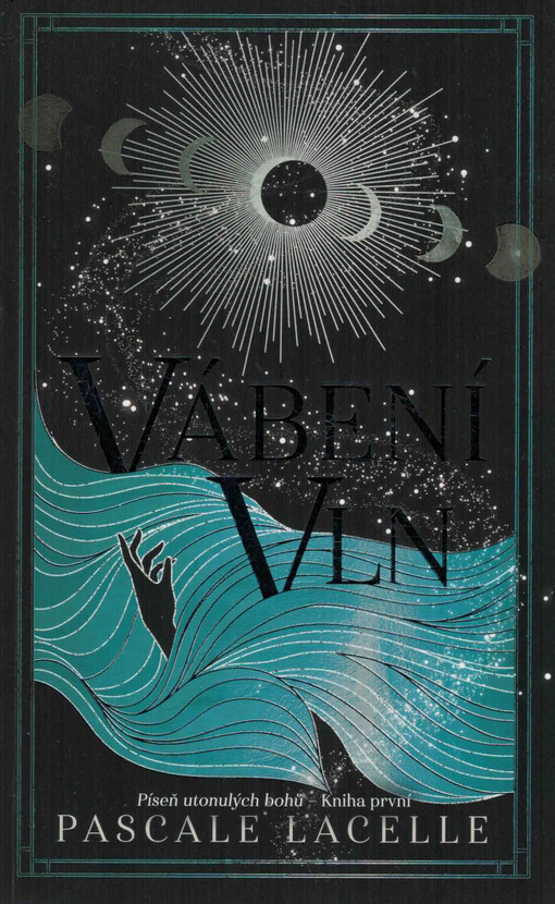 Píseň utonulých bohů. Vábení vln