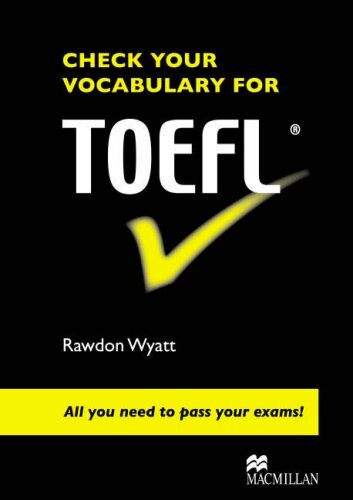 Check your vocabulary for TOEFL : all you need to pass your exams!