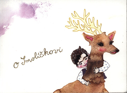 O Smolíčkovi : [pohádka z okolí domažlického, již obyčejně matky nebo chůvy dětem povídají