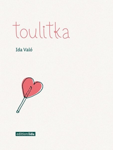 Toulitka :[sešítek milostné poezie]