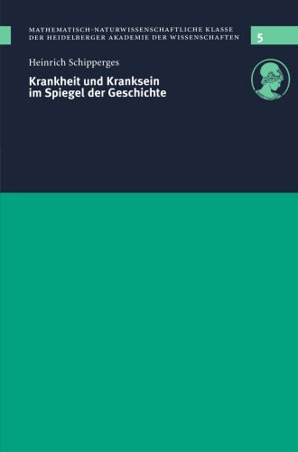 Krankheit und Kranksein im Spiegel der Geschichte : vorgelegt in der Sitzung vom 12.12.1998
