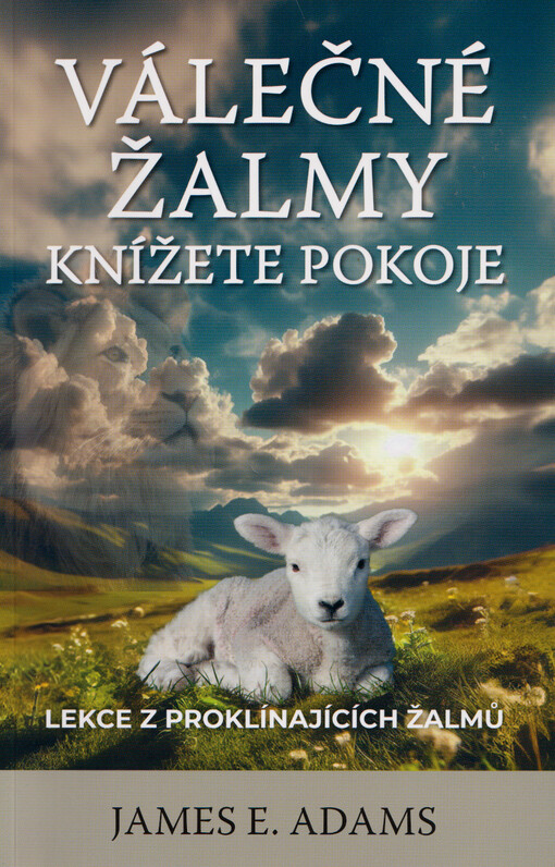 Válečné žalmy Knížete pokoje : lekce z proklínajících žalmů