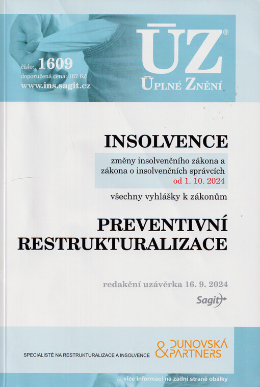 Insolvence : změny insolvenčního zákona a zákona o insolvenčních správcích od 1.10.2024 : všechny vyhlášky k zákonům ; Preventivní restrukturalizace : redakční uzávěrka 16.9.2024