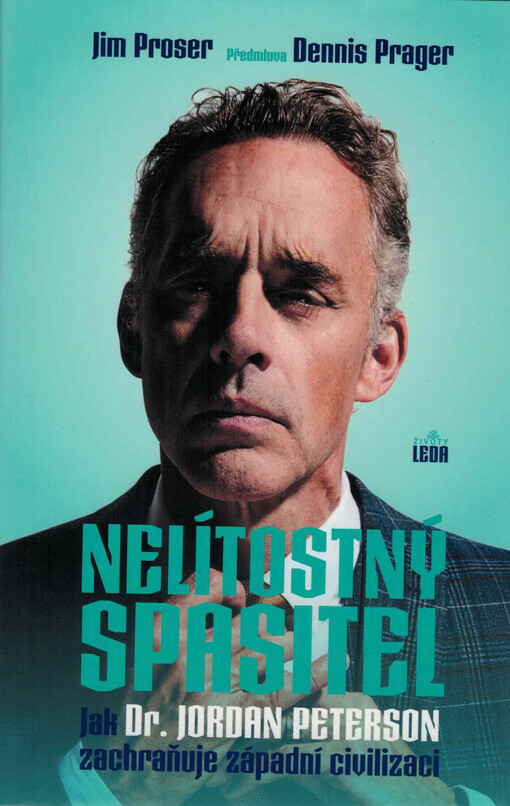 Nelítostný spasitel : Jak Dr. Jordan Peterson zachraňuje západní civilizaci