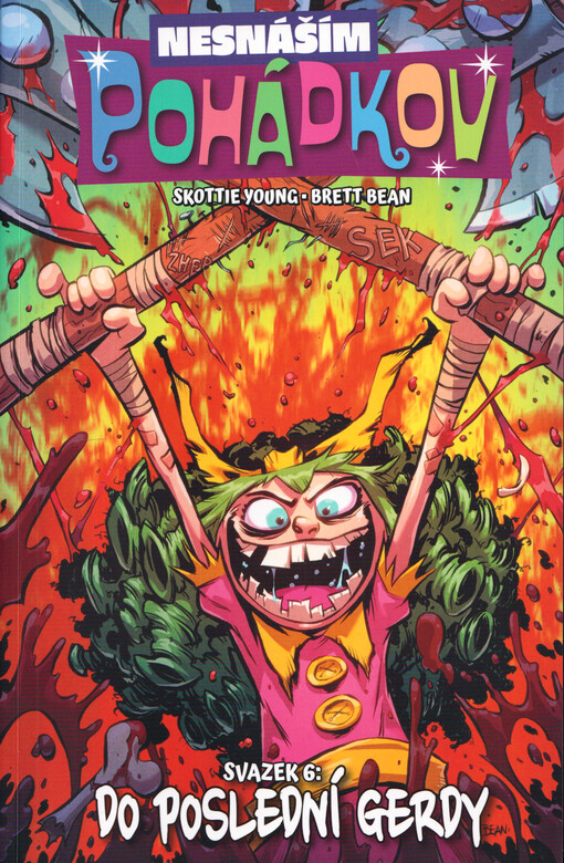 Nesnáším Pohádkov. Svazek 6, Do poslední Gerdy