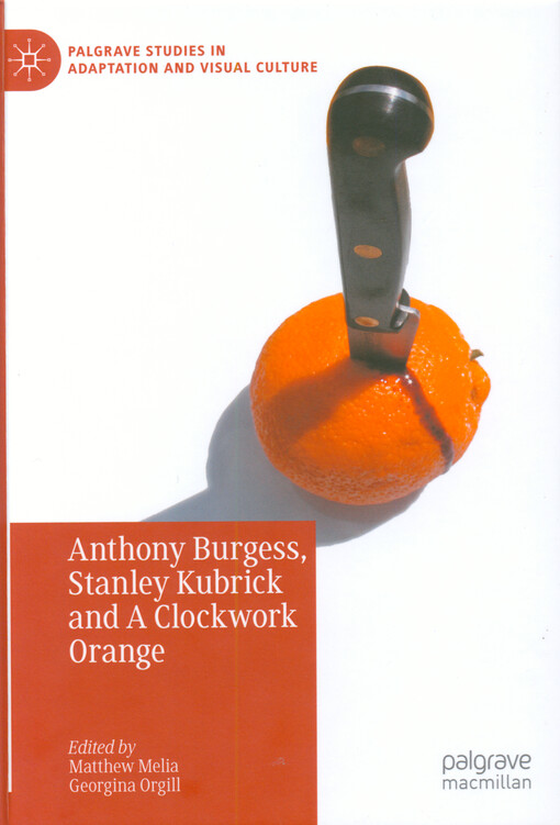 Anthony Burgess, Stanley Kubrick and A clockwork orange