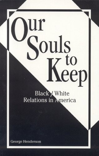 Our souls to keep : black-white relations in America