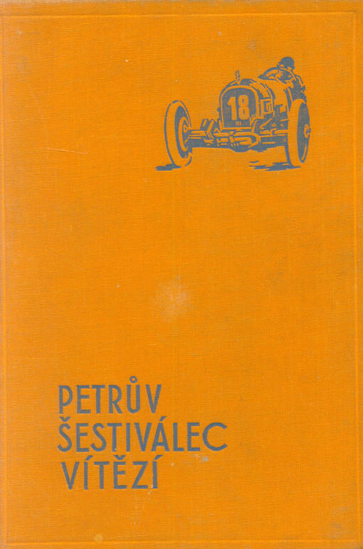 Petrův šestiválec vítězí : dobrodružství dvou chlapců na automobilových závodech