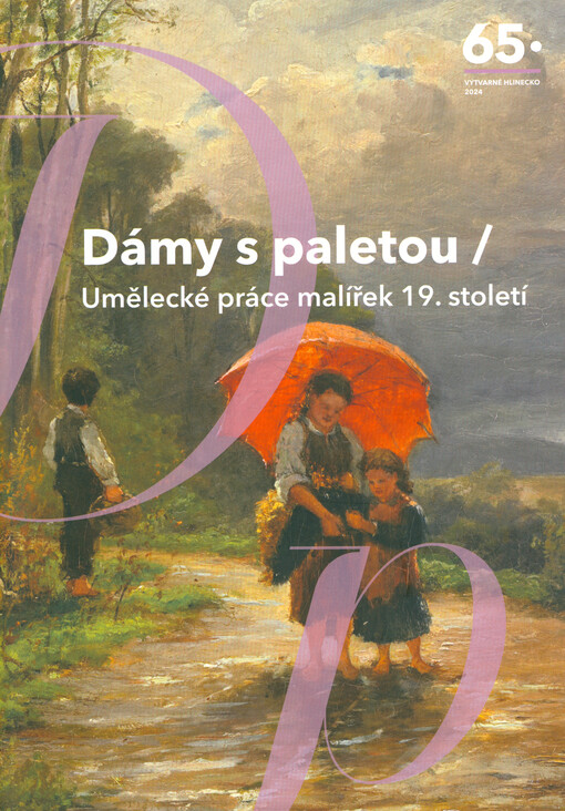 Dámy s paletou : umělecké práce malířek 19. století : 65. výtvarné Hlinecko 2024