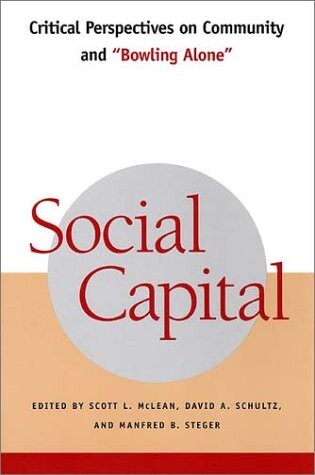 Social capital : critical perspectives on community and 