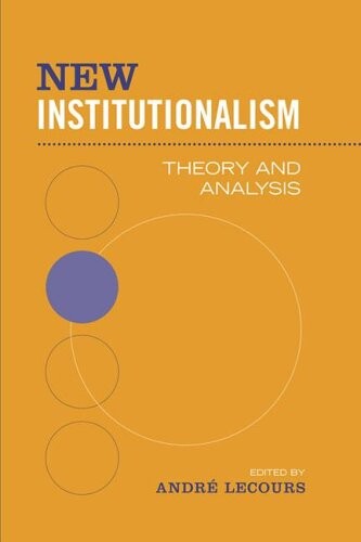 New institutionalism : theory and analysis