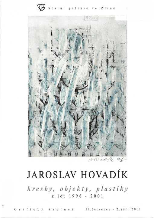 Jaroslav Hovadík : kresby, objekty, plastiky z let 1996-2001 : Grafický kabinet, 17. července - 2. září 2001