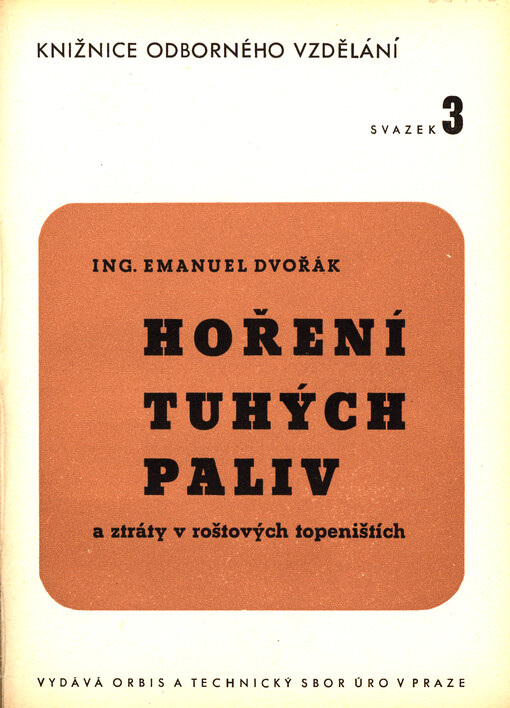 Hoření tuhých paliv a tepelné ztráty v roštových topeništích