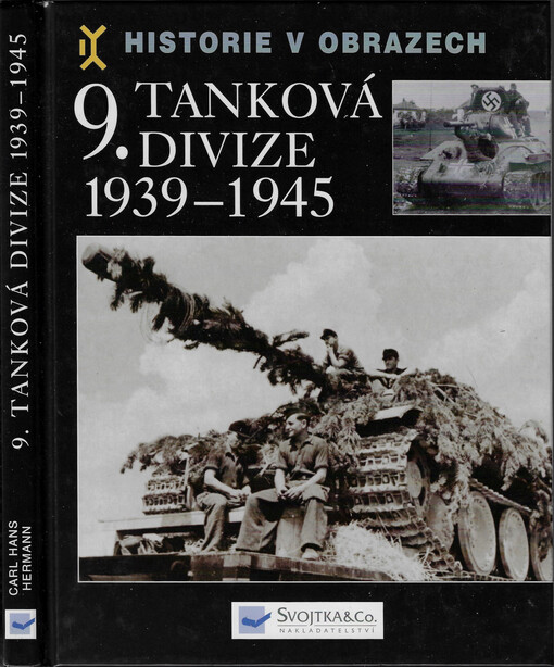 9. tanková divize 1939-1945: výzbroj, nasazení, vojsko