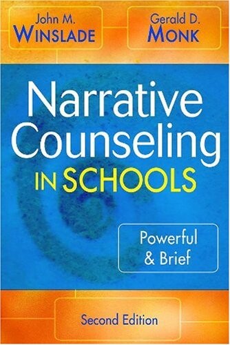 Narrative Counseling in Schools: Powerful & Brief
