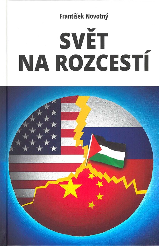 Svět na rozcestí : na prahu dalšího kola staronové hry o globální trůn