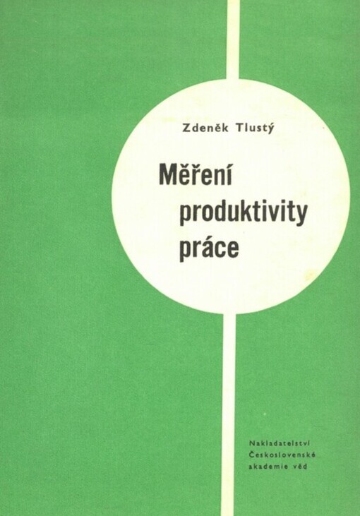 Měření produktivity práce :(Teorie a její aplikace v průmyslu)