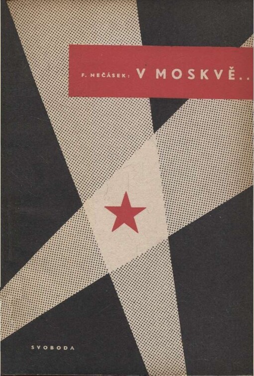V Moskvě :Ze zápisníku 1941-1944