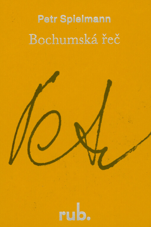 Bochumská řeč : ten, který odolá i bouři : řeč na rozloučenou dr. Petra Spielmanna dne 11. října 1997 k jeho odchodu do důchodu