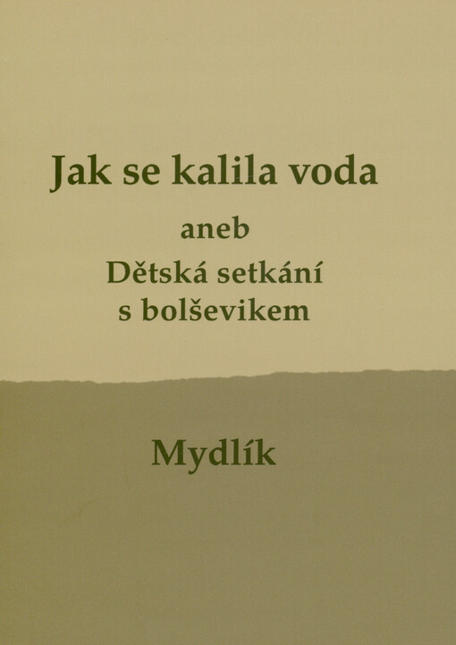 Jak se kalila voda, aneb, Dětská setkání s bolševikem
