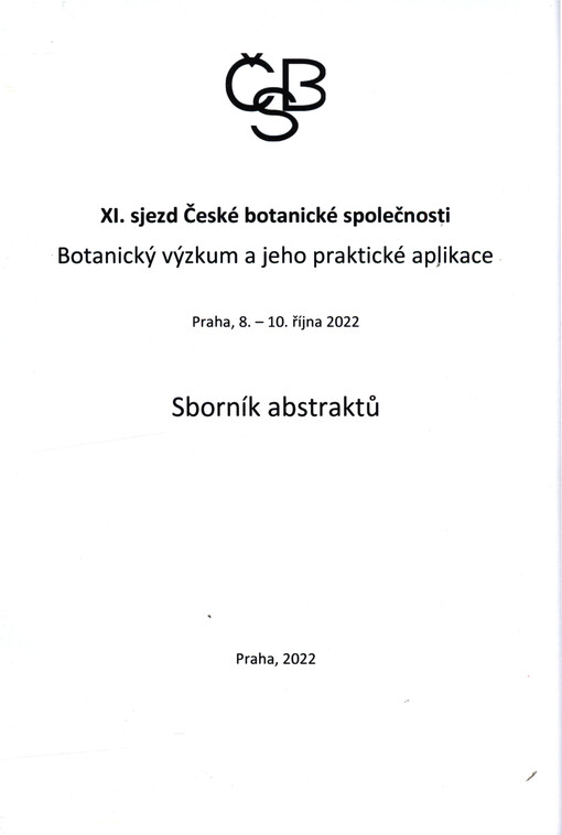 Botanický výzkum a jeho praktické aplikace : XI. sjezd České botanické společnosti : Praha, 8.-10. října 2022 ...