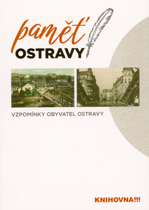 Paměť Ostravy : 2022-2024 : vzpomínky obyvatel Ostravy