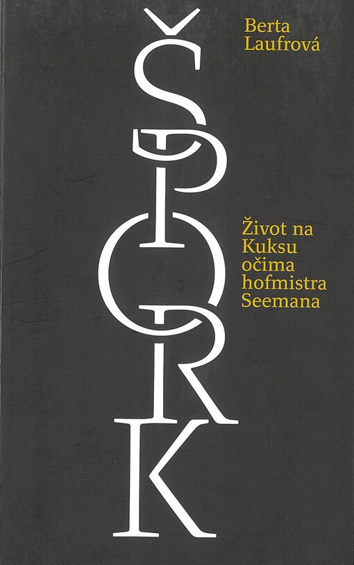 Špork : život na Kuksu očima hofmistra Seemana